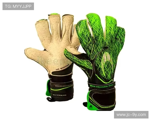 全面解析中场球员适用的功能高性能足球手套精挑细选推荐指南大全